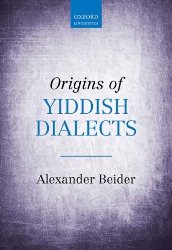 Origins of Yiddish Dialects av Alexander Beider (Hardcover)