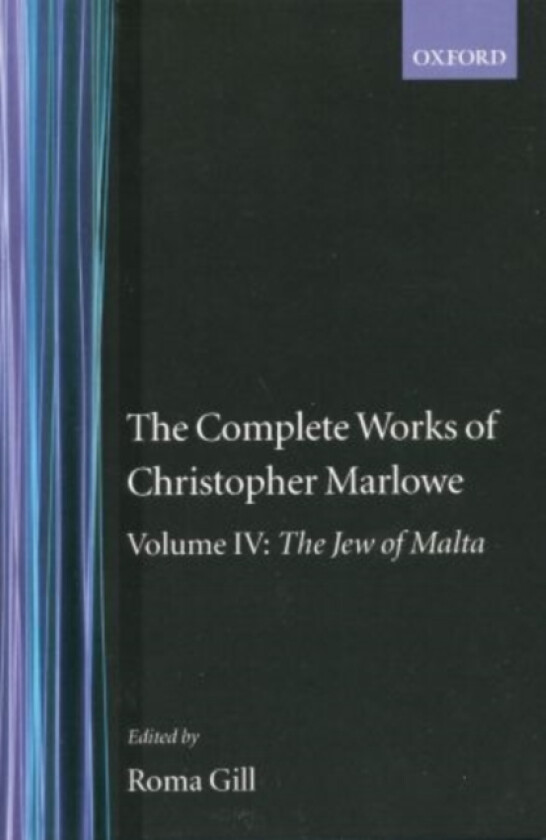 The Complete Works of Christopher Marlowe: Volume IV: The Jew of Malta av Christopher Marlowe (Hardcover)