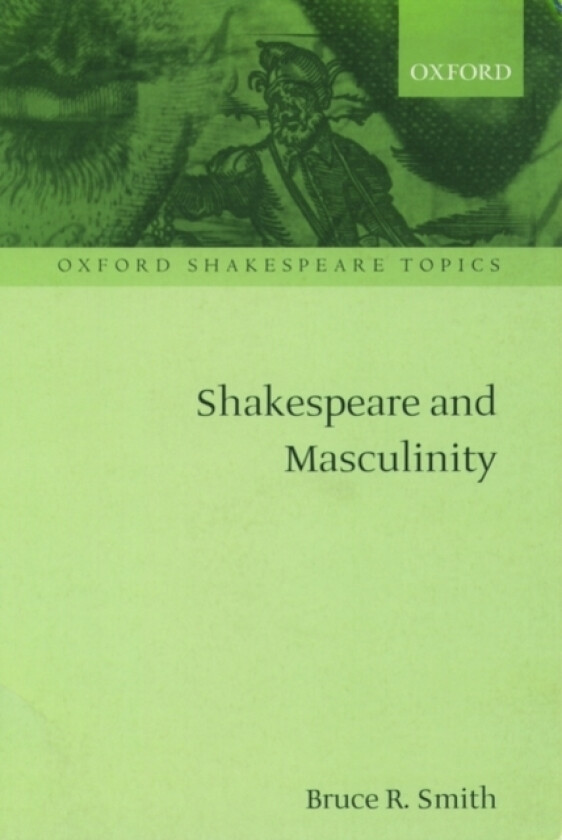 Shakespeare and Masculinity av Smith (Paperback)