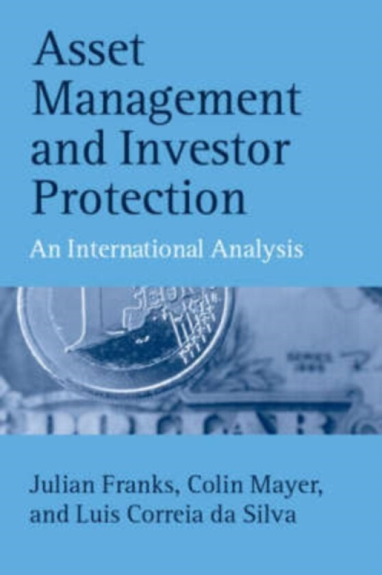 Asset Management and Investor Protection av Julian Franks, Colin Mayer, Luis Correia da Silva (Hardcover)