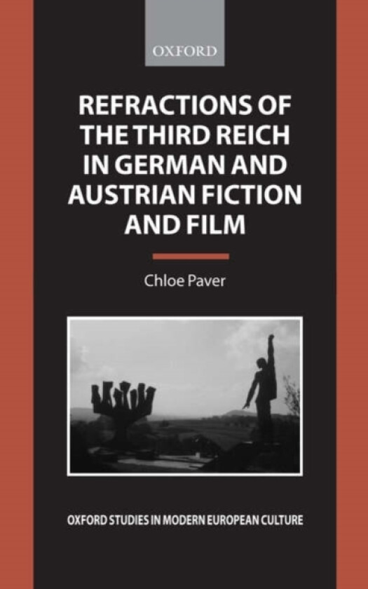 Refractions of the Third Reich in German and Austrian Fiction and Film av Chloe Paver (Hardcover)