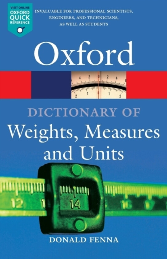 A Dictionary of Weights, Measures, and Units av Donald Fenna (Paperback)