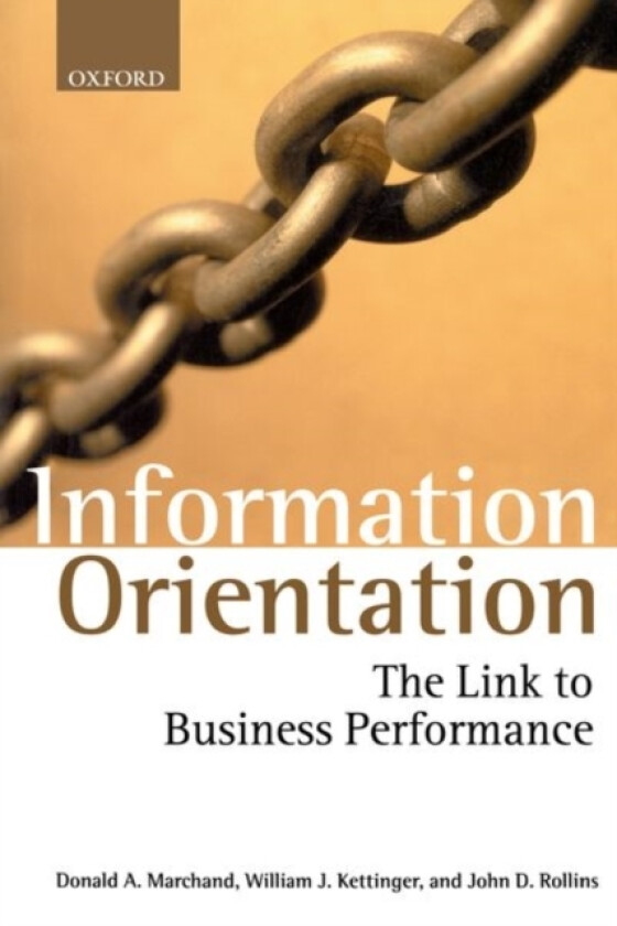Information Orientation av Donald A. Marchand, William J. Kettinger, John D. Rollins (Paperback)