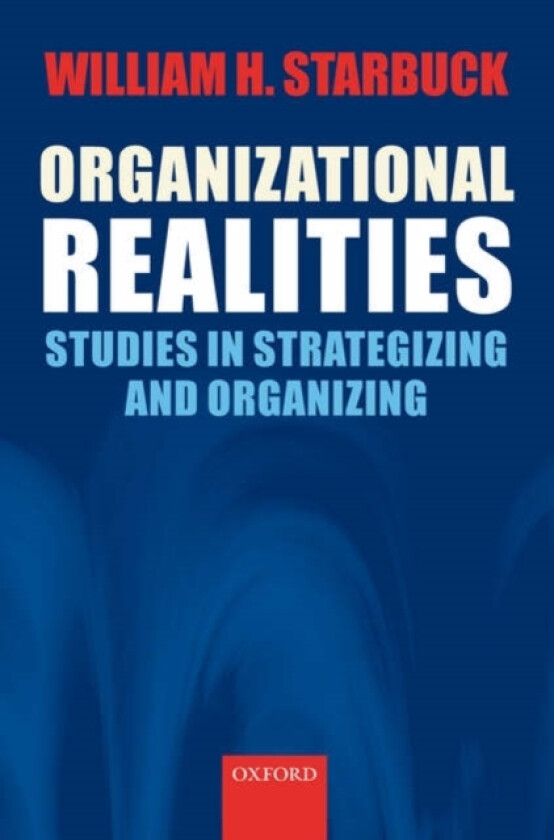 Organizational Realities av William H. Starbuck (Hardcover)