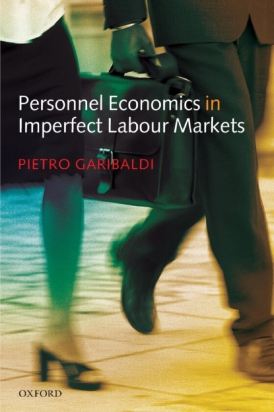 Personnel Economics in Imperfect Labour Markets av Pietro Garibaldi (Paperback)