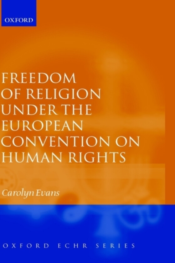Freedom of Religion under the European Convention on Human Rights av Carolyn Evans (Hardcover)