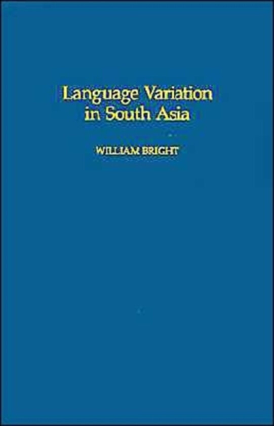 Language Variation in South Asia av William Bright (Hardcover)