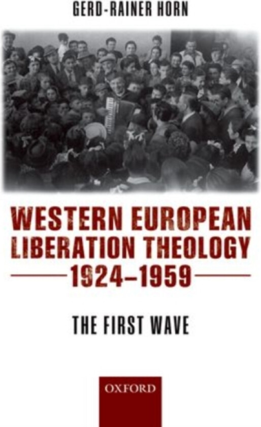 Western European Liberation Theology av Gerd-Rainer Horn (Paperback)