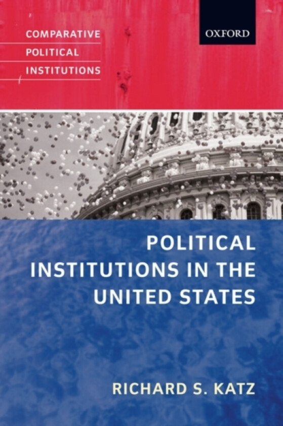Political Institutions in the United States av Richard S. Katz (Paperback)