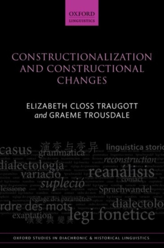 Constructionalization and Constructional Changes av Elizabeth Closs Traugott, Graeme Trousdale (Paperback)