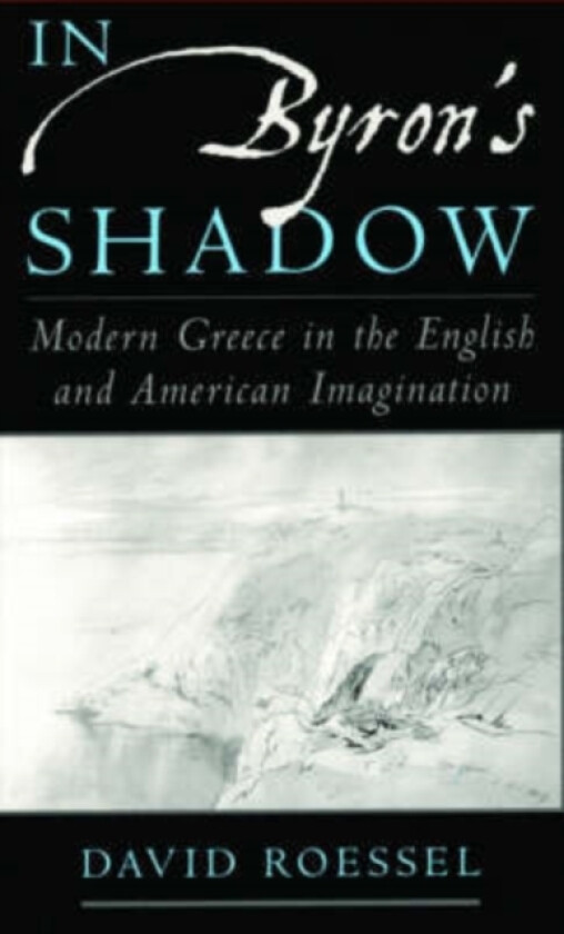 In Byron's Shadow av David Roessel (Paperback)