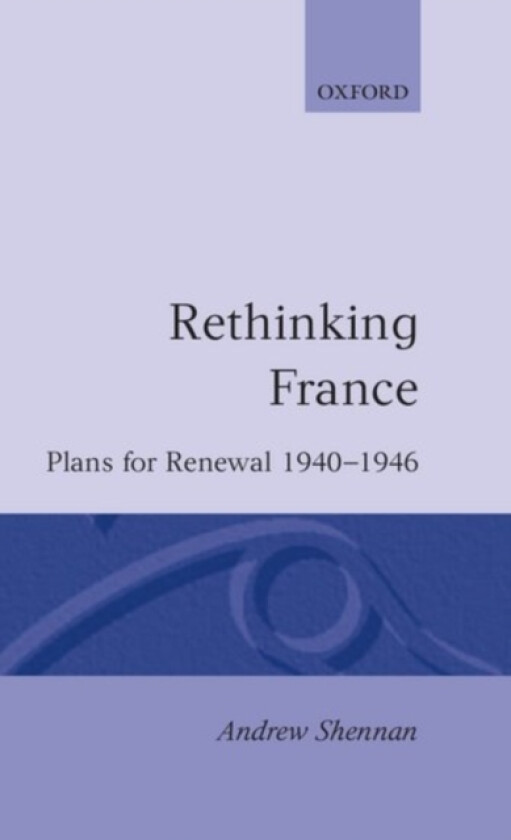 Rethinking France av Andrew Shennan (Hardcover)