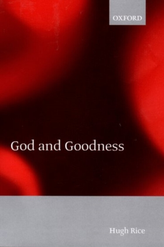 God and Goodness av Hugh Rice (Hardcover)