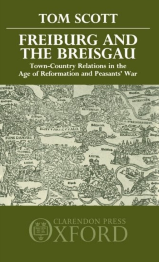 Freiburg and the Breisgau av Tom Scott (Hardcover)