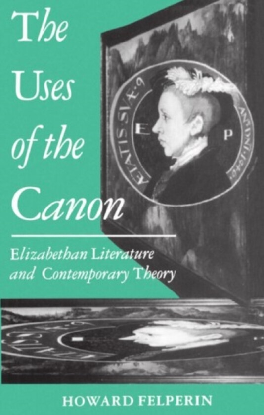The Uses of the Canon av Howard Felperin (Paperback)