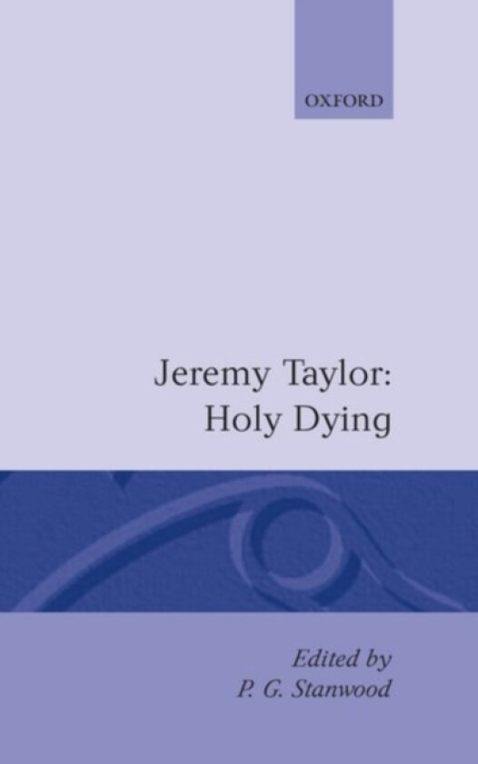 Holy Living and Holy Dying: Volume II: Holy Dying av Jeremy Taylor (Hardcover)