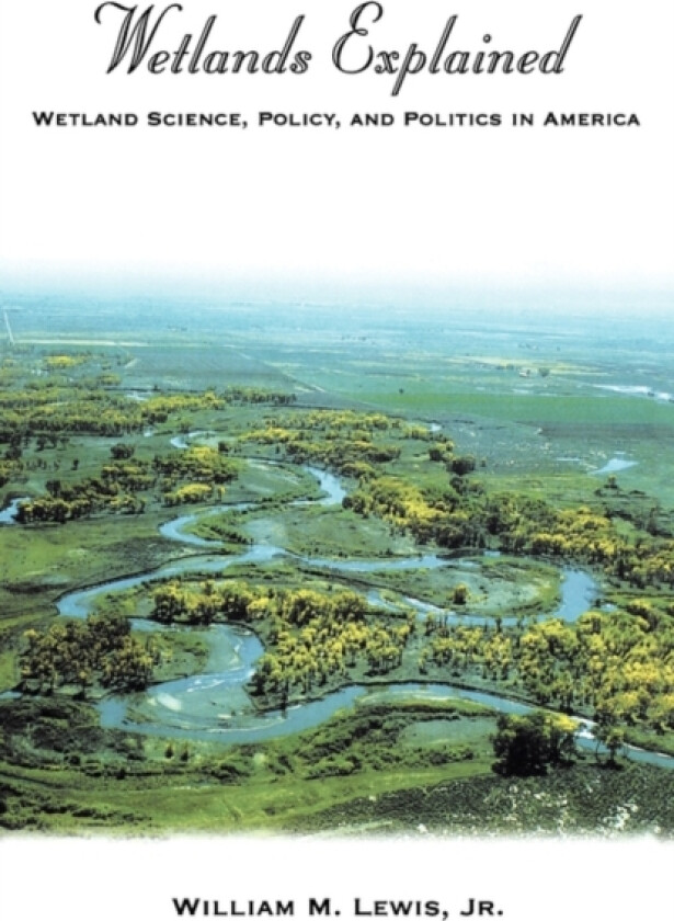 Wetlands Explained av William M. Jr. Lewis (Paperback)