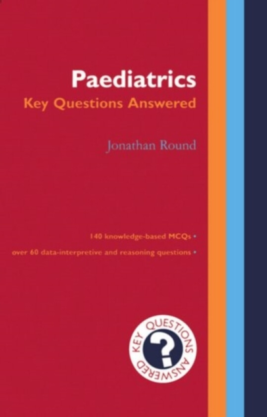 Paediatrics: Key Questions Answered av Jonathan Round (Paperback)