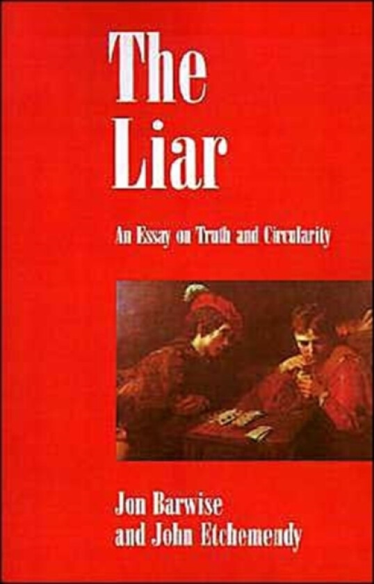 The Liar av Jon Barwise, John Etchemendy (Paperback)