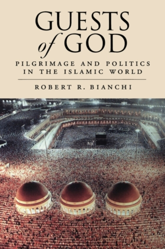Guests of God av Robert R. Bianchi (Paperback)