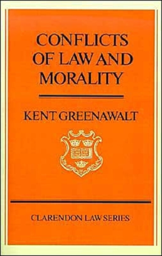 Conflicts of Law and Morality av Kent Greenawalt (Paperback)