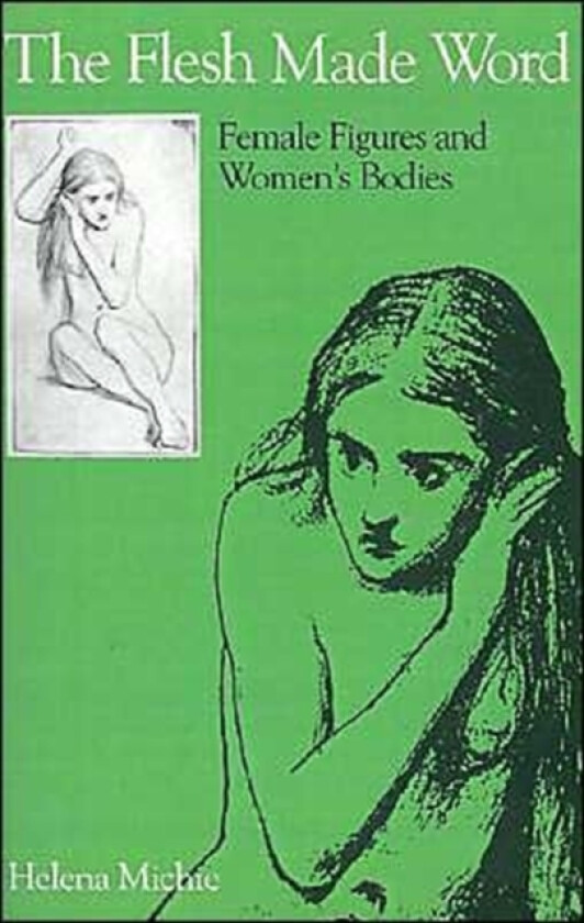 The Flesh Made Word av Helena Michie (Paperback)