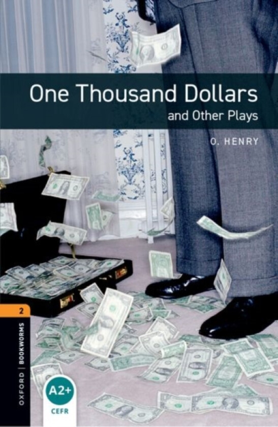 Oxford Bookworms Library: Level 2: One Thousand Dollars and Other Plays av Henry, John escott (Paperback)