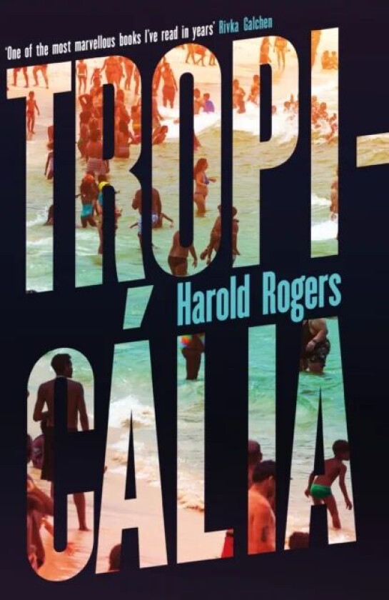 Tropicalia av Harold Rogers
