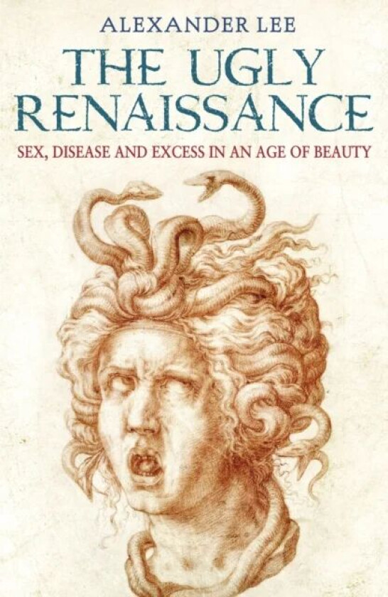 The Ugly Renaissance av Alexander Lee