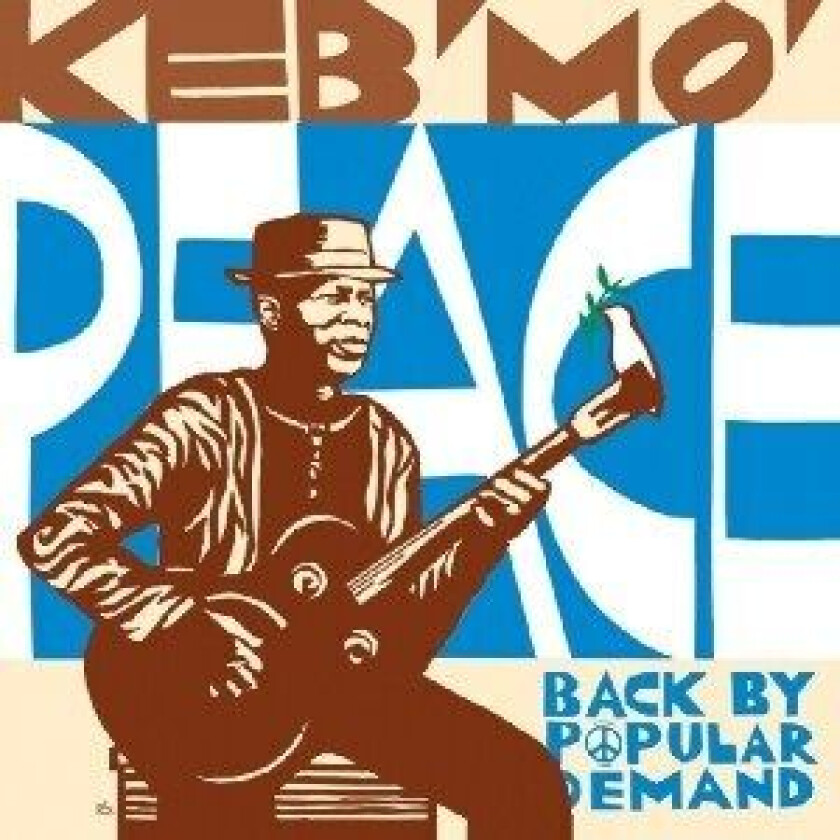 Keb' Mo' - Peace...Back By Popular Demand