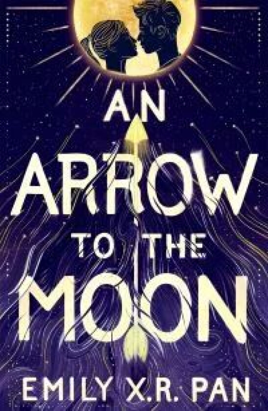 An Arrow to the Moon av Emily X.R. Pan