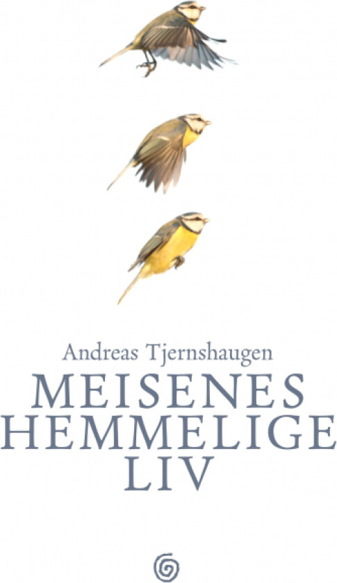 Meisenes hemmelige liv av Andreas Tjernshaugen