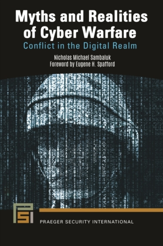 Myths and Realities of Cyber Warfare av Nicholas Michael Sambaluk (Hardcover)