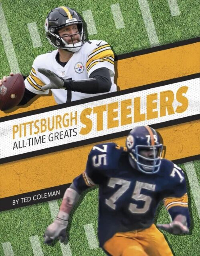 Pittsburgh Steelers All-Time Greats av Ted Coleman