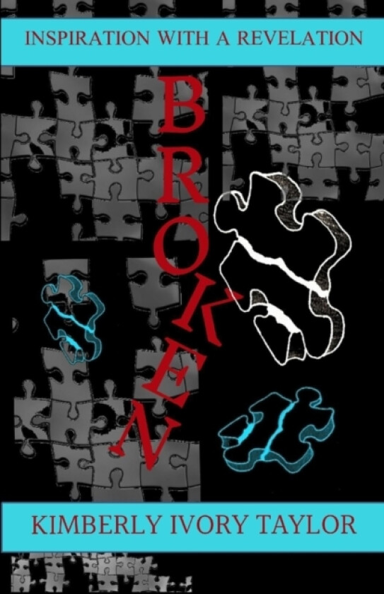 Broken av Kimberly Ivory Taylor (Paperback)
