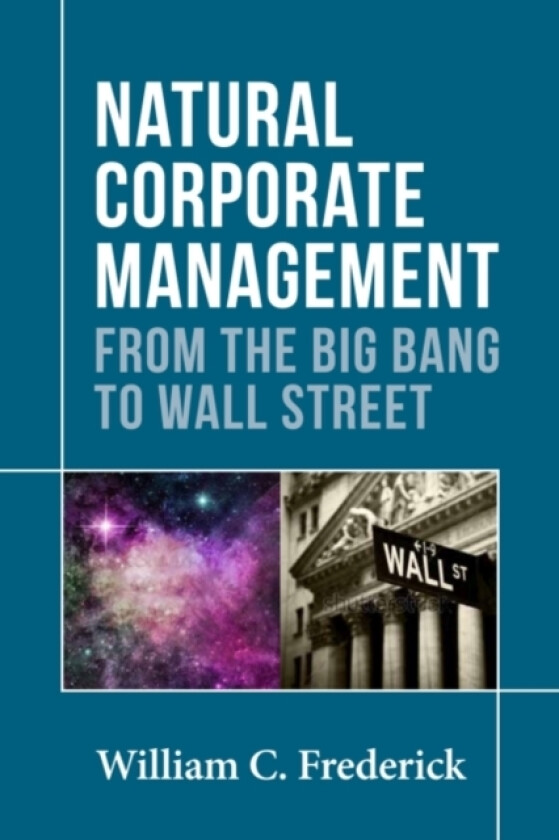 Natural Corporate Management av William C. Frederick (Paperback)