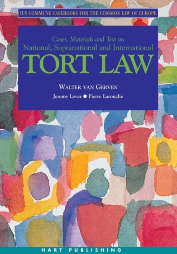 Tort Law av Jeremy F. Lever, Pierre Larouche, Walter van Gerven (Paperback)