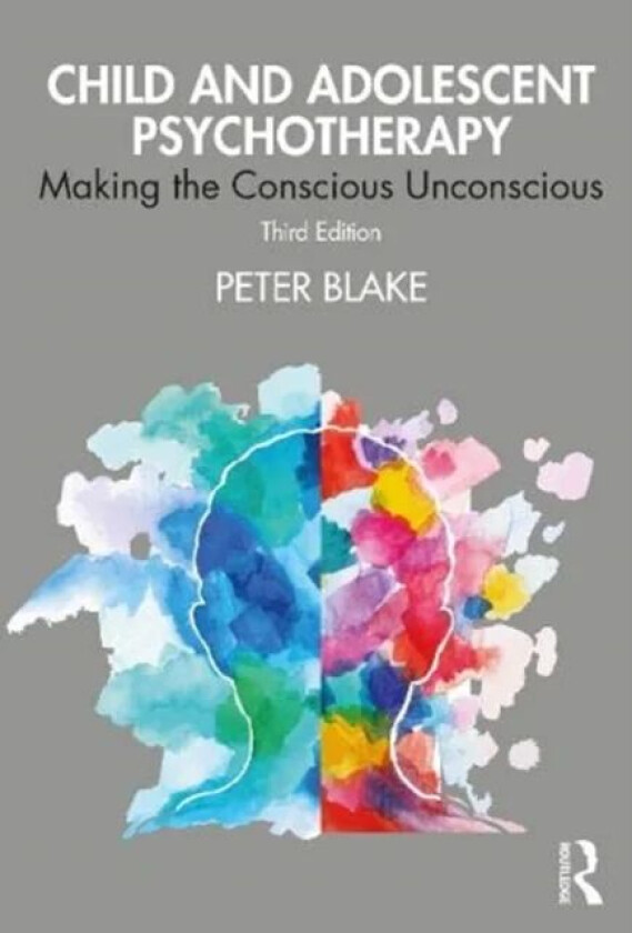 Child and Adolescent Psychotherapy av Peter Blake