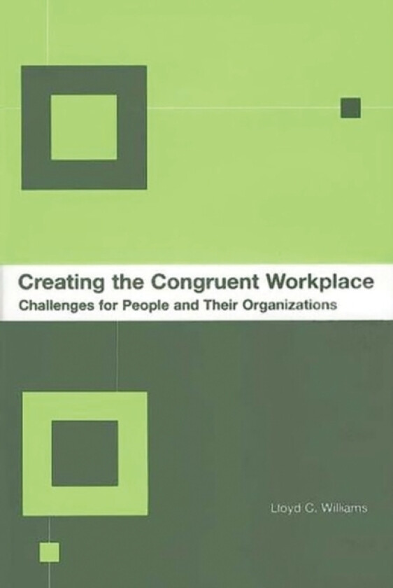 Creating the Congruent Workplace av Lloyd C. Williams (Hardcover)