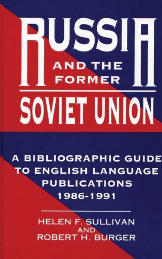 Russia and the Former Soviet Union av Robert H. Burger, Helen F. Sullivan (Hardcover)