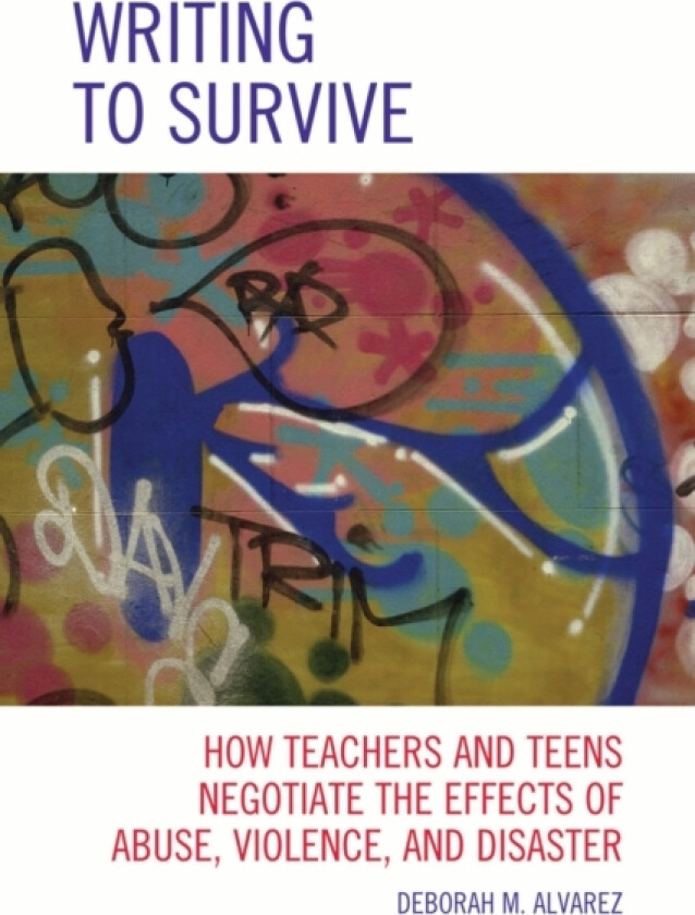 Writing to Survive av Deborah M. Alvarez (Hardcover)