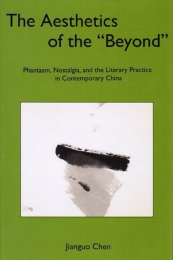 The Aesthetics of the 'Beyond' av Jianguo Chen (Hardcover)