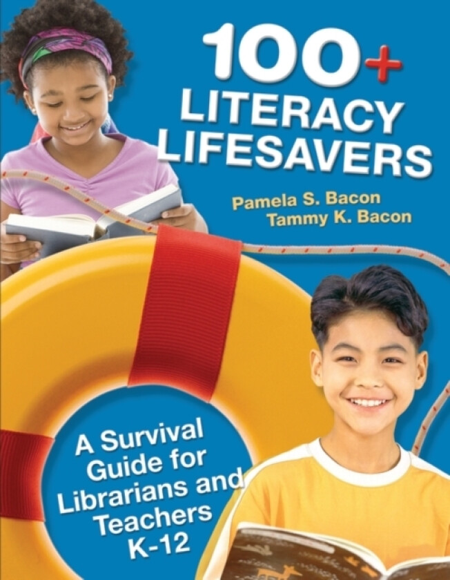 100+ Literacy Lifesavers av Pamela S. Bacon, Tamora K. Bacon (Paperback)