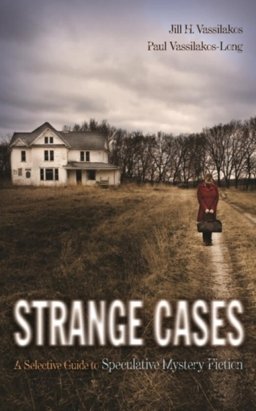 Strange Cases av Jill H. Vassilakos, Paul Vassilakos-Long (Hardcover)