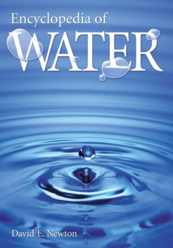 Encyclopedia of Water av David E. Newton (Hardcover)