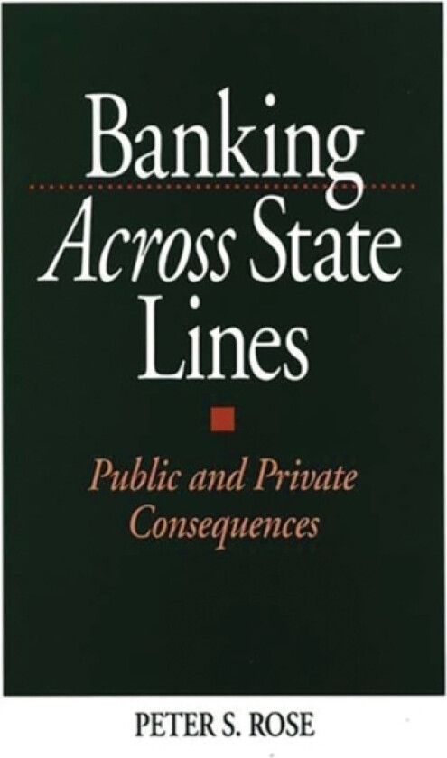 Banking Across State Lines av Peter Rose (Hardcover)