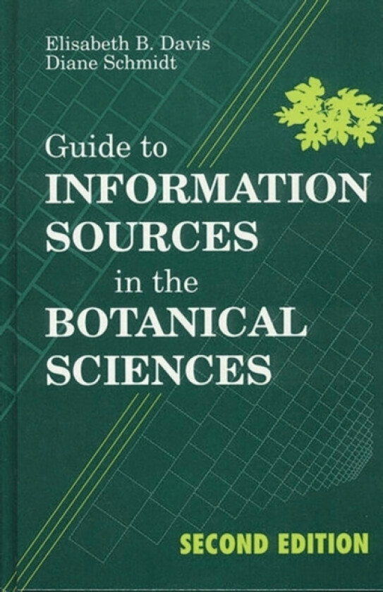 Guide to Information Sources in the Botanical Sciences av Elisabeth B. Davis, Diane Schmidt (Hardcover)