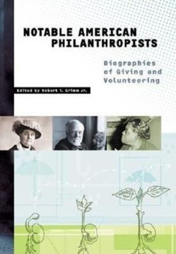 Notable American Philanthropists av Robert T. Grimm (Hardcover)