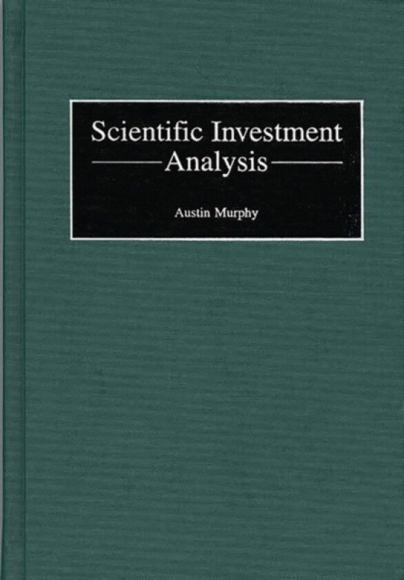 Scientific Investment Analysis av Austin Murphy (Hardcover)