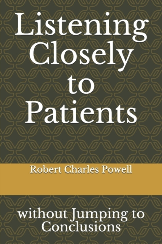 Listening Closely to Patients av Robert Charles Powell (Paperback)